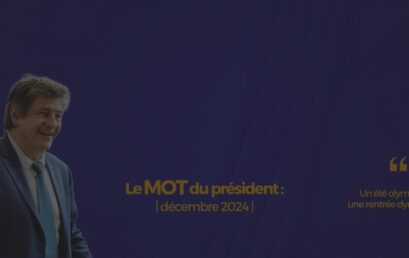 Le mot du président : un été olympique, une rentrée dynamique !